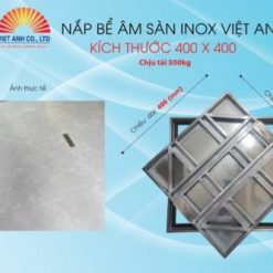 Nắp bể hố ga inox Việt Anh. KT 400X400. Chịu tải 500KG