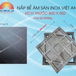 Nắp bể nước ngầm inox Việt Anh. KT 800X800. Chịu tải 300KG